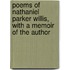 Poems Of Nathaniel Parker Willis, With A Memoir Of The Author