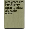 Prealgebra and Introductory Algebra, Books a la Carte Edition door Margaret L. Lial