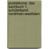 Pusteblume. Das Sachbuch 1. Schülerband. Nordrhein-Westfalen by Unknown