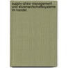 Supply-Chain-Management und Warenwirtschaftssysteme im Handel door Joachim Hertel