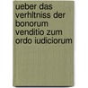 Ueber Das Verhltniss Der Bonorum Venditio Zum Ordo Iudiciorum door August Ubbelohde