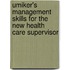 Umiker's Management Skills for the New Health Care Supervisor