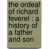 the Ordeal of Richard Feverel : a History of a Father and Son by George Meredith