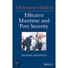 A Practitioner's Guide to Effective Maritime and Port Security door Michael Edgerton