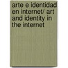 Arte e identidad en internet/ Art and Identity in the Internet door Gemma San Cornelio