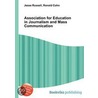 Association for Education in Journalism and Mass Communication by Ronald Cohn