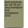 Best Practices For Icd-10-cm Documentation And Compliance 2012 door American Medical Association