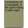 Confessions of a Sociopath: A Life Spent Hiding in Plain Sight door M.E. Thomas