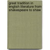Great Tradition in English Literature from Shakespeare to Shaw door Annette Rubinstein
