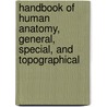 Handbook of Human Anatomy, General, Special, and Topographical by Alfred Von Behr