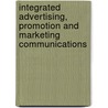 Integrated Advertising, Promotion and Marketing Communications door Kenneth E. Clow