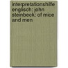 Interpretationshilfe Englisch: John Steinbeck: Of Mice And Men door John Steinbeck