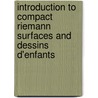 Introduction to Compact Riemann Surfaces and Dessins D'Enfants door Gabino Gonzalez-Diez