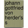 Johann Gottfried von Herder's s by Johann Gottfried Von Herder