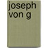 Joseph von G