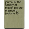 Journal of the Society of Motion Picture Engineers (Volume 15) door Society Of Motion Picture Engineers