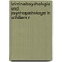 Kriminalpsychologie und Psychopathologie in Schillers R