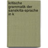 Kritische Grammatik der Sanskrita-Sprache in k by Franz Bopp