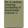 Life of Cardinal Manning, Archbishop of Westminster (Volume 1) door Edmund Sheridan Purcell