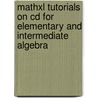 Mathxl Tutorials On Cd For Elementary And Intermediate Algebra door Michael Sullivan