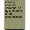 Notes Of Open-Air Sermons. Ed. By A Member Of The Congregation door Edward Walker