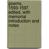 Poems, 1593-1597. Edited, with Memorial Introduction and Notes door Henry Lok