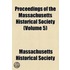 Proceedings Of The Massachusetts Historical Society (Volume 5)