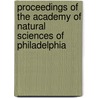 Proceedings of the Academy of Natural Sciences of Philadelphia door Onbekend