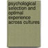 Psychological Selection and Optimal Experience Across Cultures