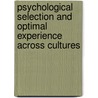 Psychological Selection and Optimal Experience Across Cultures by Antonella Delle Fave