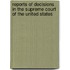 Reports Of Decisions In The Supreme Court Of The United States