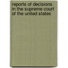 Reports Of Decisions In The Supreme Court Of The United States by Court United States.