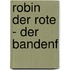 Robin der Rote - der Bandenf