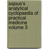 Sajous's Analytical Cyclopaedia of Practical Medicine Volume 3 door Charles E. De M. 1852-1929 Sajous