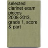 Selected Clarinet Exam Pieces 2008-2013, Grade 1, Score & Part door Abrsm