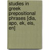 Studies in Greek Prepositional Phrases [Dia, Apo, Ek, Eis, En] door Emily Helen Dutton