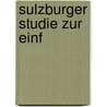 Sulzburger Studie zur Einf by Sebastian Festag