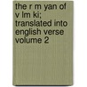 The R M Yan Of V Lm Ki; Translated Into English Verse Volume 2 door Valmiki