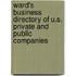 Ward's Business Directory of U.S. Private and Public Companies