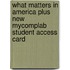 What Matters in America Plus New MyCompLab Student Access Card
