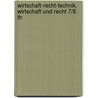 Wirtschaft-Recht-Technik. Wirtschaft und Recht 7/8. Th door Winfried Gross