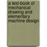 A Text-Book of Mechanical Drawing and Elementary Machine Design by David Reid