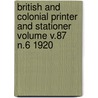 British and Colonial Printer and Stationer Volume V.87 N.6 1920 by Unknown