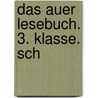 Das Auer Lesebuch. 3. Klasse. Sch by Ruth Dolenc