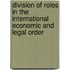 Division of roles in the International economic and legal order