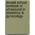 Donald School Textbook of Ultrasound in Obstetrics & Gynecology