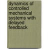 Dynamics of Controlled Mechanical Systems with Delayed Feedback door W. Zaihua