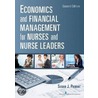 Economics and Financial Management for Nurses and Nurse Leaders by Susan J. Penner