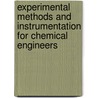 Experimental Methods and Instrumentation for Chemical Engineers door Gregory S. Patience