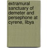 Extramural Sanctuary of Demeter and Persephone at Cyrene, Libya door Ronald Cohn